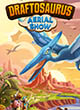 Draftosaurus - Aerial Show - ref.10413