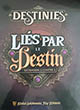 Destinies - Liés Par Le Destin - ref.10100